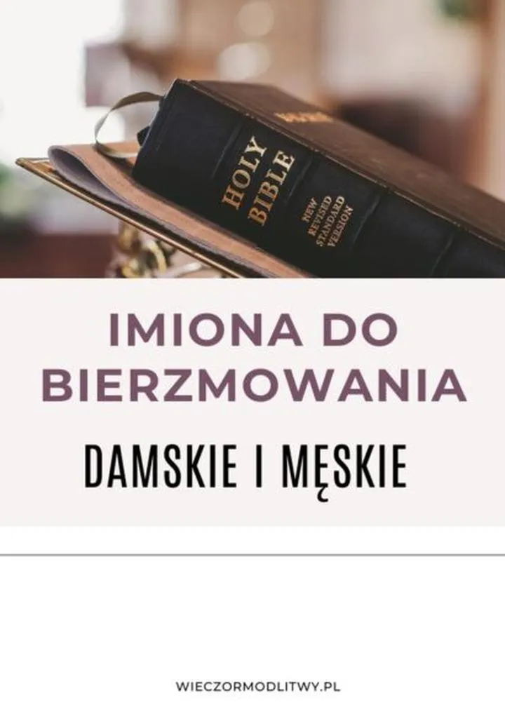 Najpopularniejsze imiona do bierzmowania